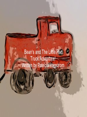 cover image of Beans and the Little Red Truck Adventure!